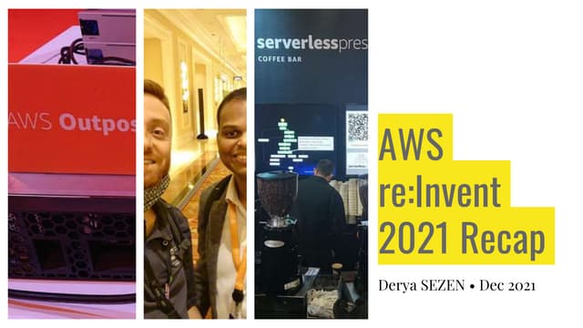 AWS re:Invent 2021 Recap by APN Ambassador