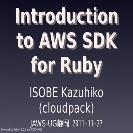 JAWS-UG静岡 #1 Introduction to AWS SDK for Ruby