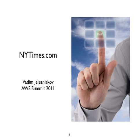 How NYTimes.com uses Amazon Web Services - AWS Summit 2011