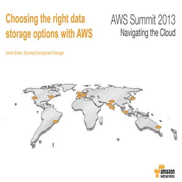 AWS Summit Berlin 2013 - Choosing the right data storage options with AWS