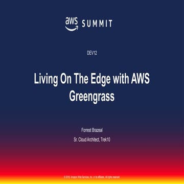 Living on the Edge with AWS Greengrass