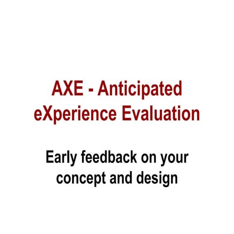 AXE Anticipated eXperience Evaluation - Early feedback on your concept ...