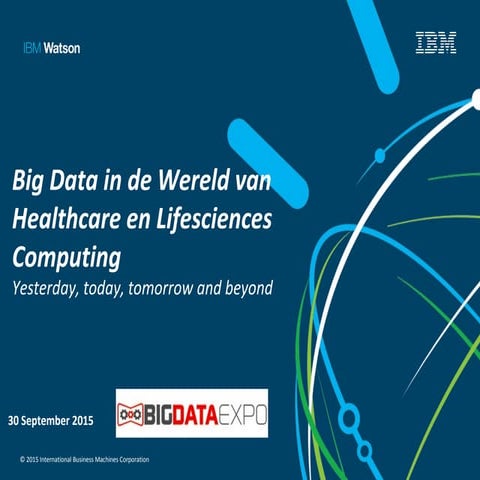 Big Data Expo 2015 - IBM Big Data in de Wereld van Healthcare