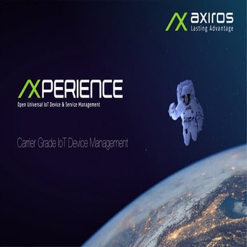 AXIROS | AXPERIENCE - Open Universal IoT Device & Service Management