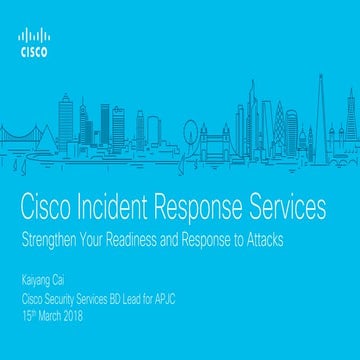 Cisco Connect 2018 Malaysia - Cisco incident response services-strengthen you...