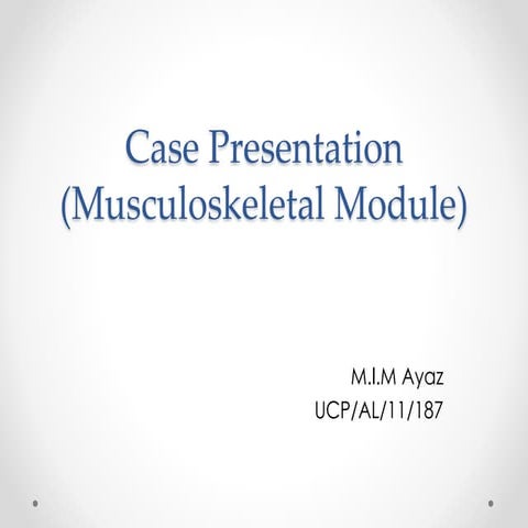 Supraspinatus Tendinitis Case Presentation of Musculoskeletal Module | PPTX