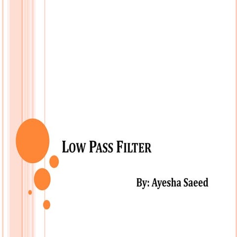 Ayesha low pass filter