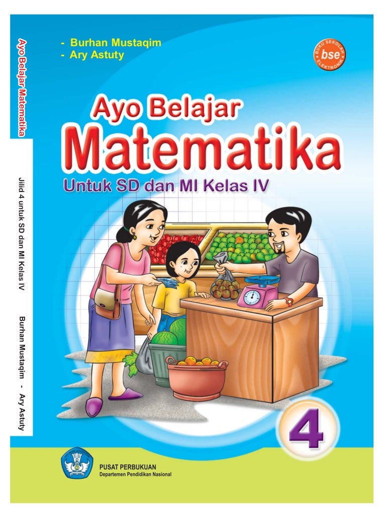 Ayo Belajar Matematika Untuk Sd Mi Kelas 4 Burhan ayo belajar matematika untuk sd mi kelas 4 burhan