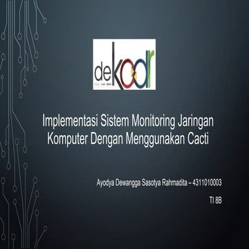 Implementasi Sistem Monitoring Jaringan Komputer Dengan Menggunakan Cacti�