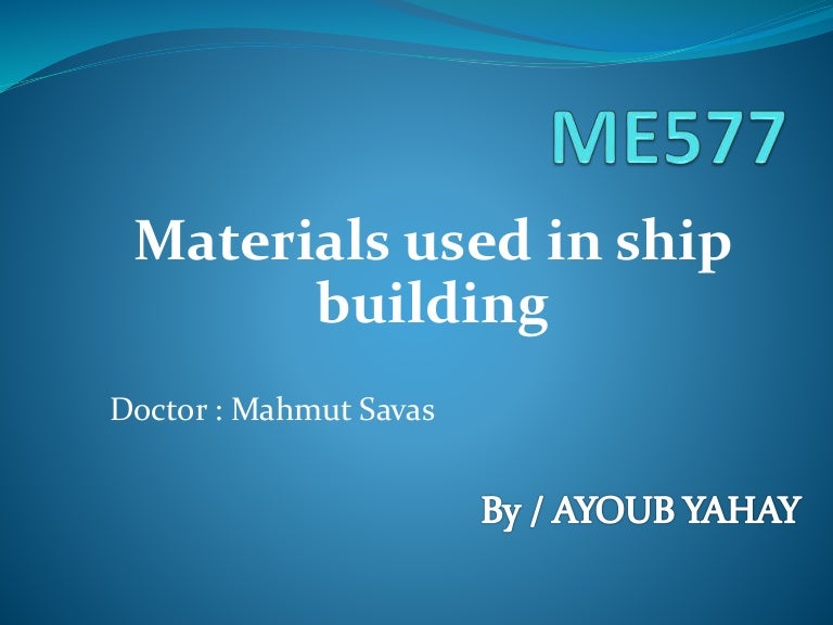 Materials used in ship building