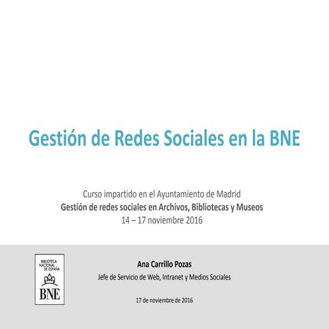 Gestión de redes sociales en la BNE. Ana Carrillo Pozas
