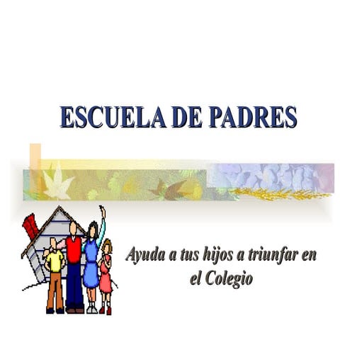 El Papel de los Padres de Familia en la Formación de sus Hijos | PPTX