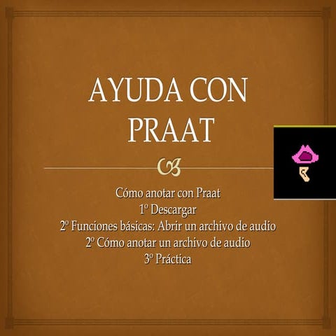 Ayuda clase análisis acústico 1. Praat y anotar | PPT