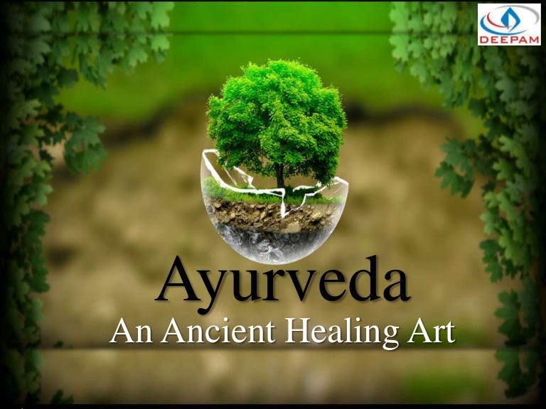 Ayurveda An Ancient Healing Art