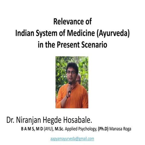AYURVEDA and its applications in modern era - Dr Niranjan Hegde.pptx