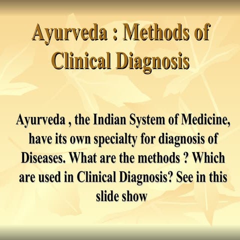 Ayurveda :Methods of Clinical Diagnosis