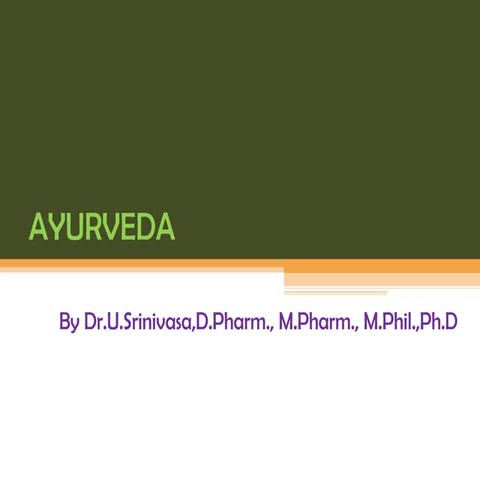 Ayurveda ,homeopathy, unani medicine by Dr.U.Srinivasa, Professor and Head, S...