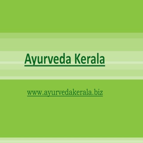 Ayurveda kerala | ayurvedic treatments | kerala  ayurveda | kerala ayurveda t...