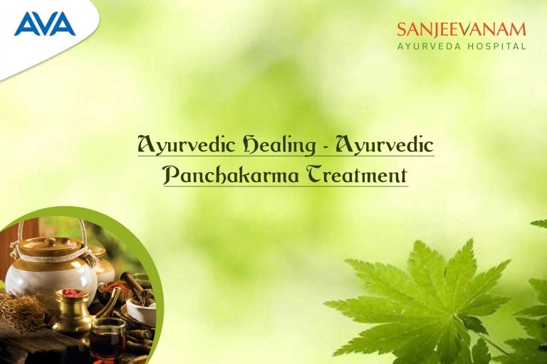 Ayurvedic Healing Ayurvedic Panchakarma Treatment
