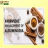 Ayurvedic Management of Albuminuria 