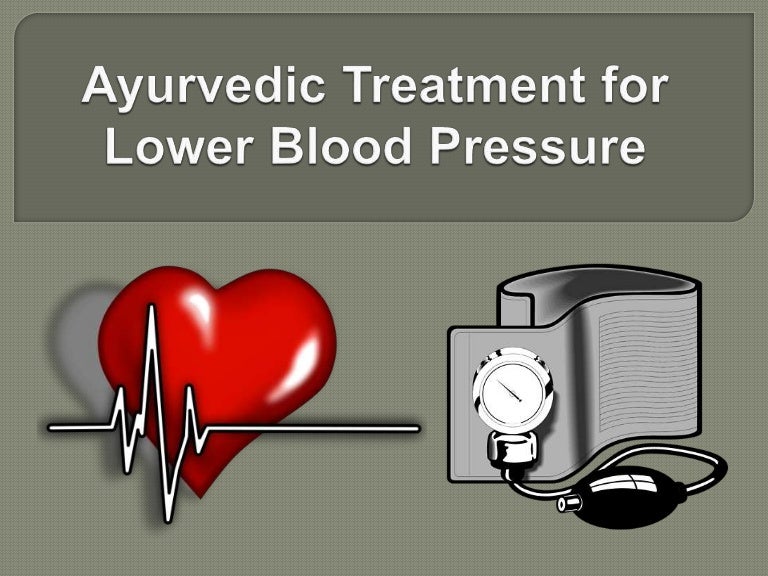 Ayurvedic Treatment for Lower Blood Pressure
