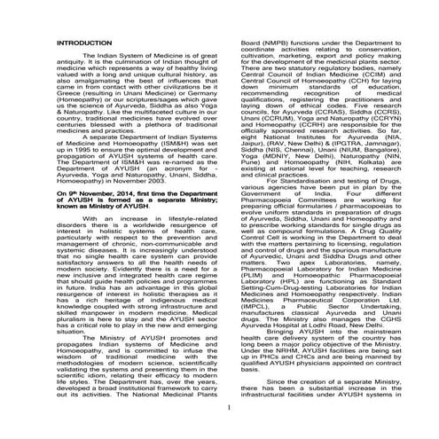 AYUSH (an cronym for-Ayurveda, Yoga and Naturopathy, Unani, Siddha,Homoeopathy)