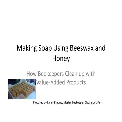 Making Soap Using Beeswax & Honey - A Guidebook to Making your Own Beeswax Soap 