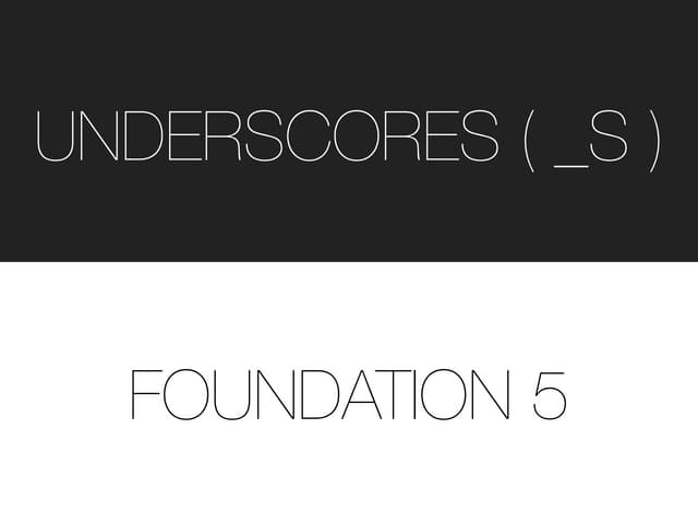 Wordpress Underscores & foundation5