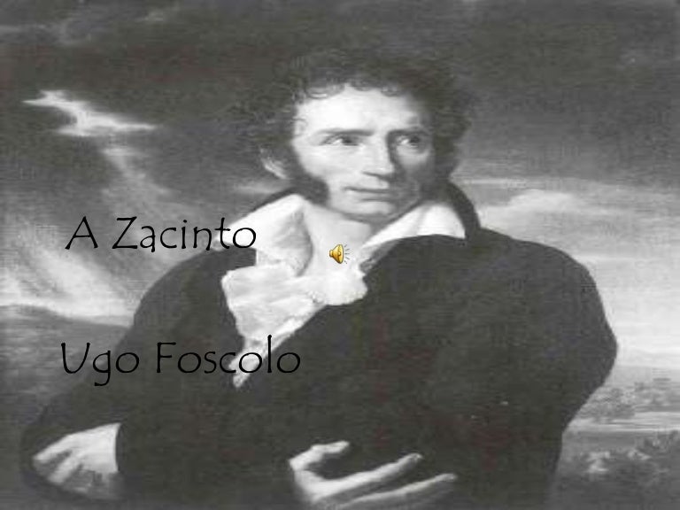 A Zacinto Ugo Foscolo A Zacinto Ugo Foscolo