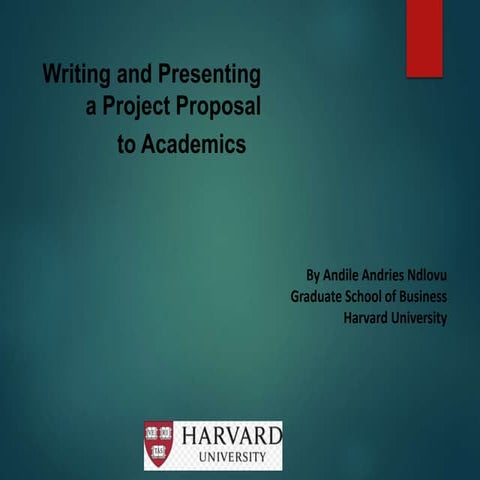 Writing and Presenting  a Project Proposal by Andile Andries Ndlovu