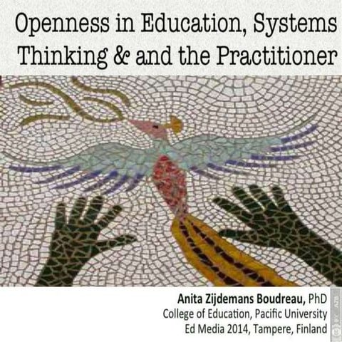 Openness in Education, Systems Thinking & Educational Practice Ed Media June 24, 2014i