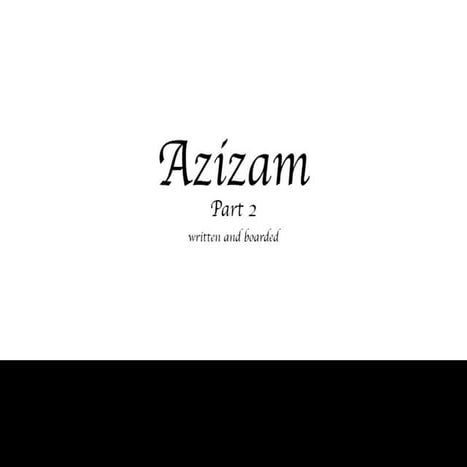 Azizam Part 2 | PPT
