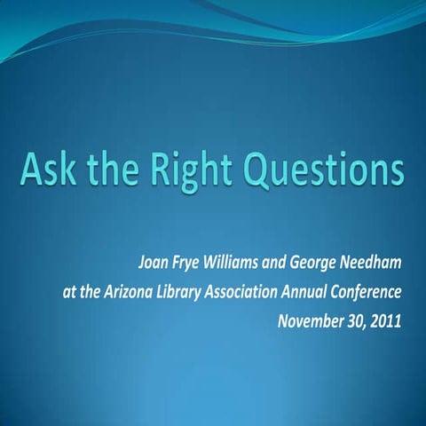 Ask the Right Questions