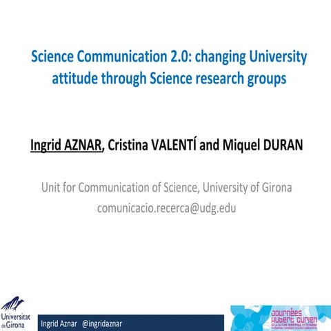 Science Communication 2.0: changing University attitude through Science resea...