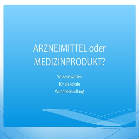 Arzneimittel oder Medizinprodukt? | PPT