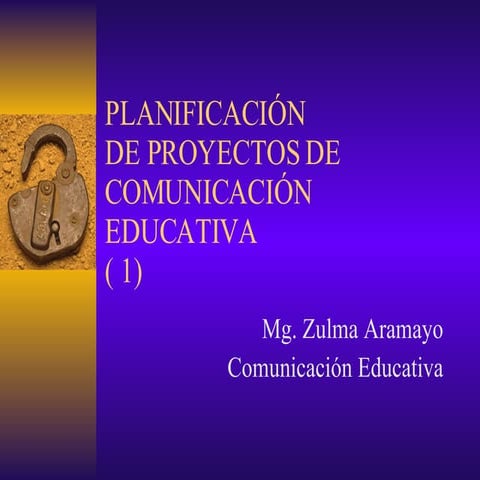 Planificación de Proyectos de Comunicación Educativa (1)