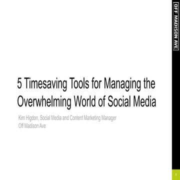 5 Timesaving Tools for Managing the Overwhelming World of Social Media