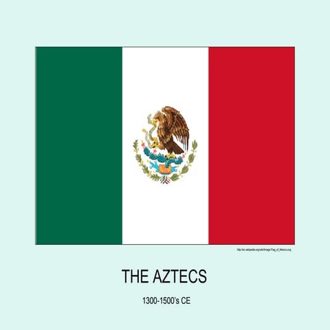 The Aztecs