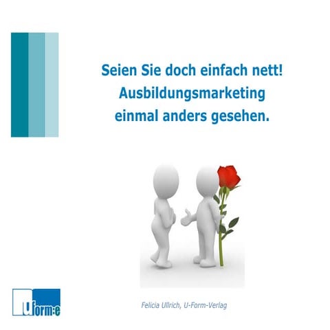 Azubi marketing - seien sie doch einfach nett