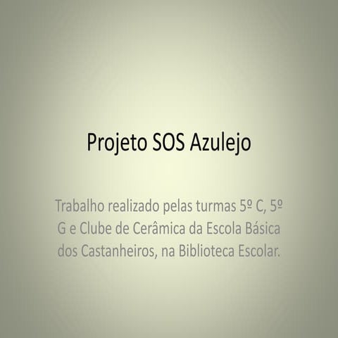 O Projeto "SOS Azulejo" 