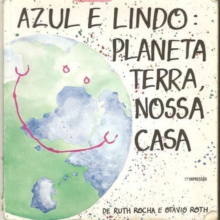 Azul e Lindo, Planeta Terra nossa casa