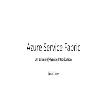A Gentle Introduction to Azure Service Fabric