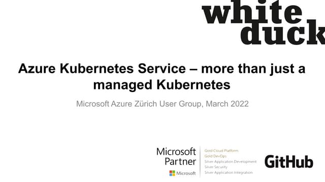 Azure Zürich User Group: Azure Kubernetes Service – more than just a managed ...