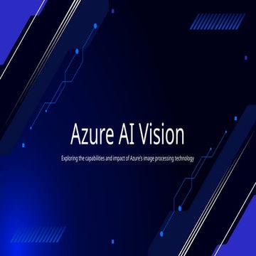 Exploring Azure AI Vision: Advanced Image Processing and Industry ...