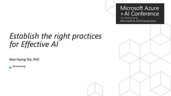 Establish the right practices for Effective AI