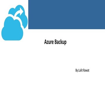 Azure backup | PPTX | Cloud Computing | Internet