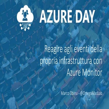 Azure Day Reloaded 2019 - React to infrastructure events with Azure Monitor