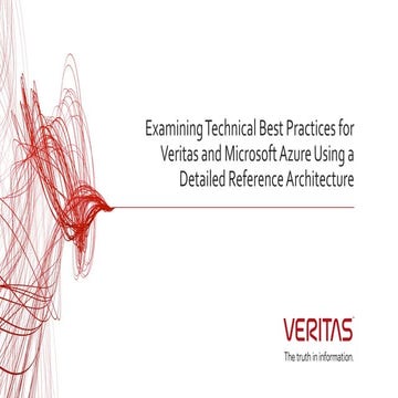  Examining Technical Best Practices for Veritas and Azure Using a Detailed Re...