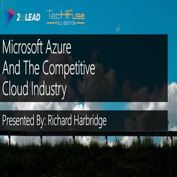 Microsoft Azure And The Competitive Cloud Industry - TechFuse