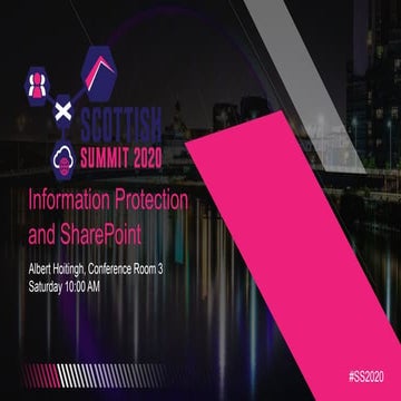 Scottish Summit - Azure Information Protection and SharePoint 2020